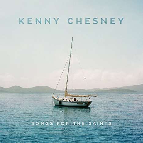Kenny Chesney: Songs For The Saints, CD