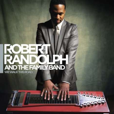 Robert Randolph &amp; The Family Band: We Walk This Road, 2 LPs