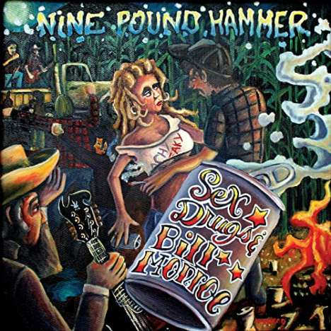 Nine Pound Hammer: Sex Drugs &amp; Bill Monroe, CD