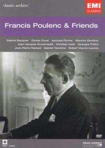 Francis Poulenc (1899-1963): Francis Poulenc &amp; Friends (Classic Archive DVD), DVD
