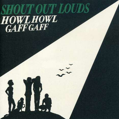 Shout Out Louds: Howl Howl Gaff Gaff, CD