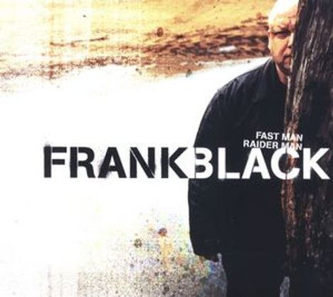 Frank Black (Black Francis): Fast Man Raider Man, 2 CDs