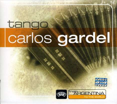 Carlos Gardel (1890-1935): From Argentina To The W, CD