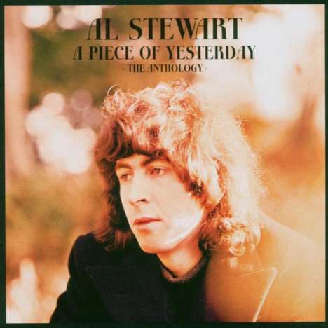 Al Stewart: A Piece Of Yesterday - The Anthology, 2 CDs