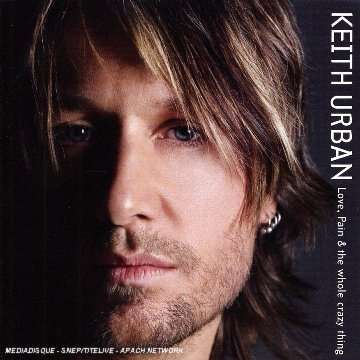 Keith Urban: Love, Pain &amp; The Whole Crazy Thing, CD