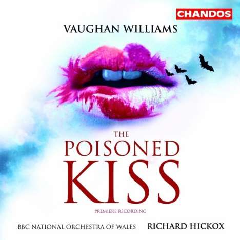 Ralph Vaughan Williams (1872-1958): The Poisoned Kiss (Oper in 3 Akten), 2 CDs