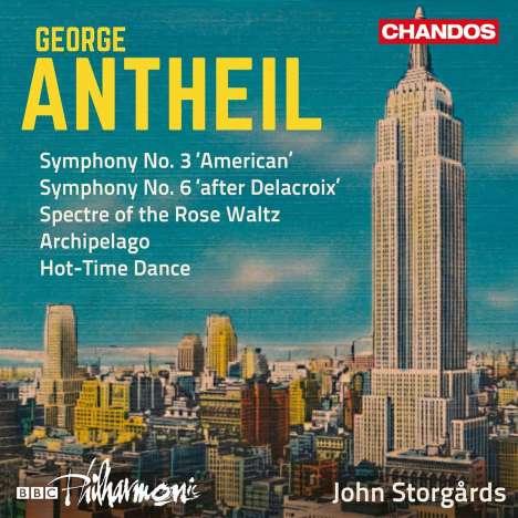 George Antheil (1900-1959): Symphonien Nr.3 "American" &amp; Nr.6 "after Delacroix", CD