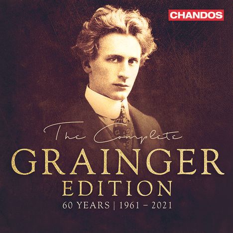 Percy Grainger (1882-1961): The Complete Grainger Edition (1961-2021), 21 CDs