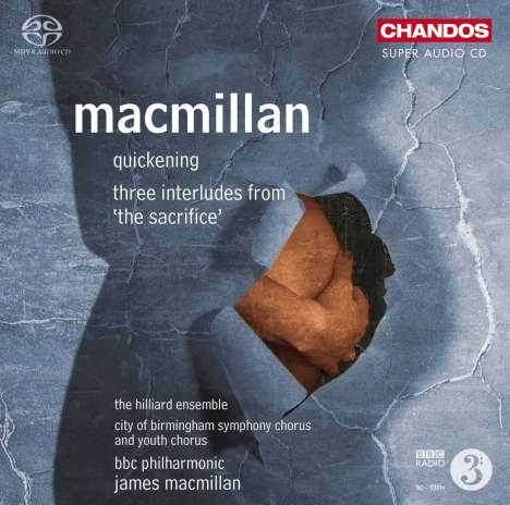 James MacMillan (geb. 1959): Quickening, Super Audio CD