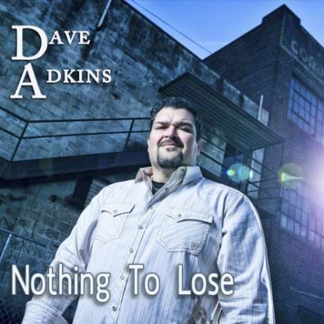 Dave Adkins: Nothing To Lose, CD