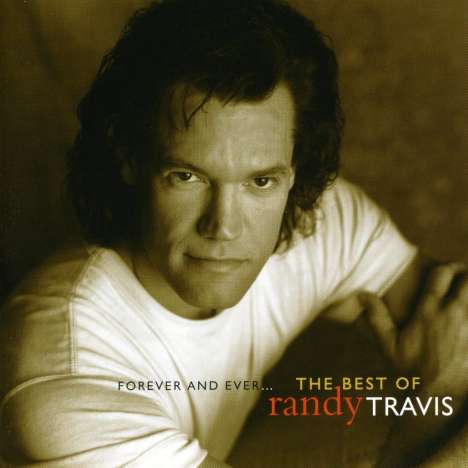 Randy Travis: Forever And Ever - The Best, CD