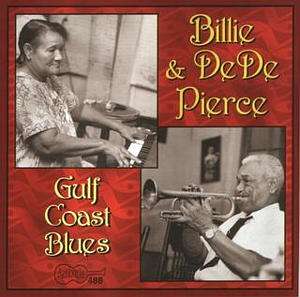 Billie Pierce &amp; De De Pierce: Gulf Coast Blues, CD