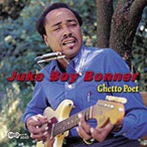 Juke Boy Bonner: Ghetto Poet, CD