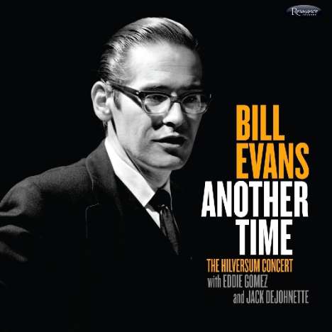 Bill Evans (Piano) (1929-1980): Another Time: The Hilversum Concert, CD