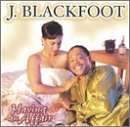 J. Blackfoot: Having An Affair, CD