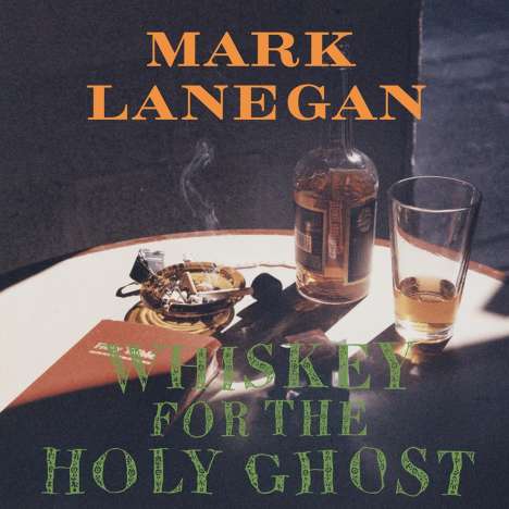 Mark Lanegan: Whiskey For The Holy Ghost, 2 LPs