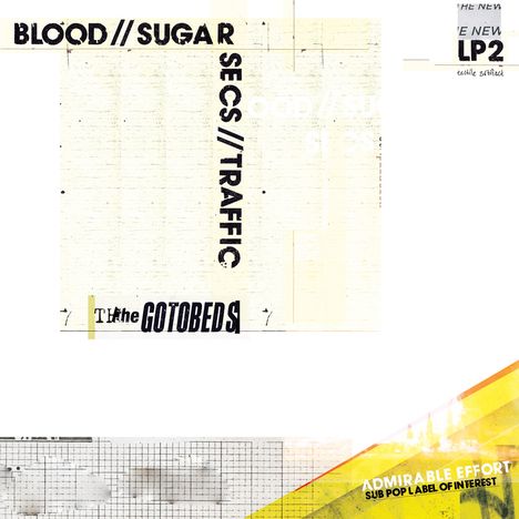 The Gotobeds: Blood // Sugar // Secs // Traffic, MC