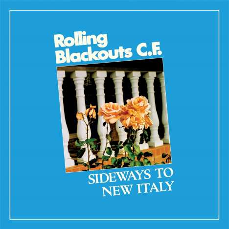 Rolling Blackouts Coastal Fever: Sideways To New Italy, LP