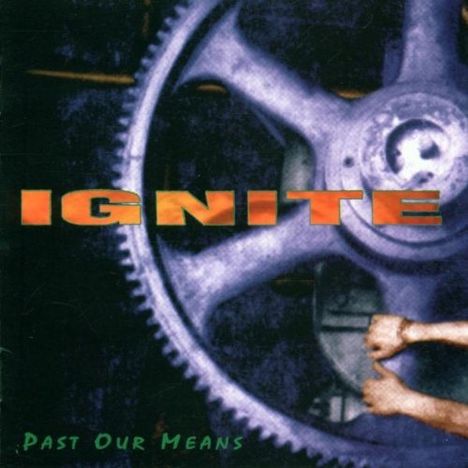 Ignite: Past Our Means, Maxi-CD