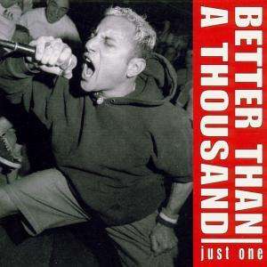 Better Than A Thousand: Just One, CD