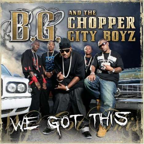 Bg / Chopper City Boyz: We Got This (Cln), CD