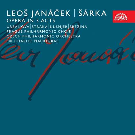 Leos Janacek (1854-1928): Sarka (Oper in 3 Akten), CD