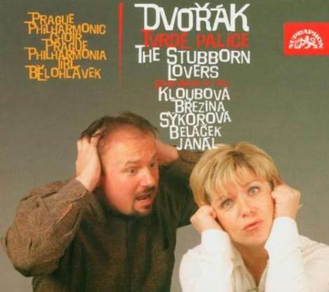 Antonin Dvorak (1841-1904): The Stubborn Lovers (Komische Oper in 1 Akt), CD