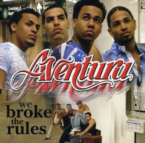 Aventura: We Broke The Rules, CD