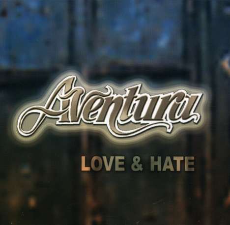Aventura: Love &amp; Hate, CD