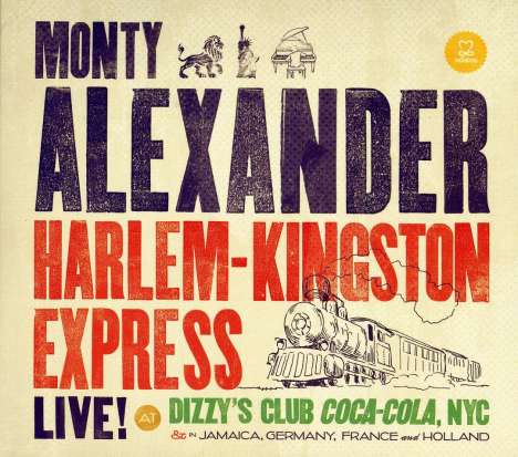 Monty Alexander (geb. 1944): Harlem Kingston-Express Live! Dizzy´s Club Coca Cola, NYC, CD