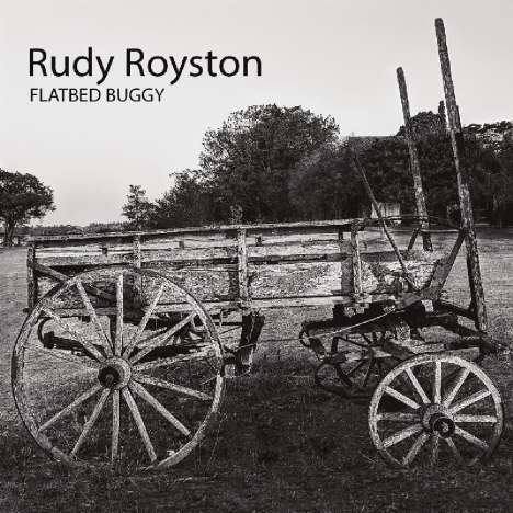 Rudy Royston: Flatbed Buggy, CD