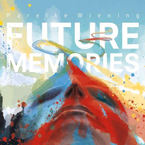 Mareike Wiening: Future Memories, CD