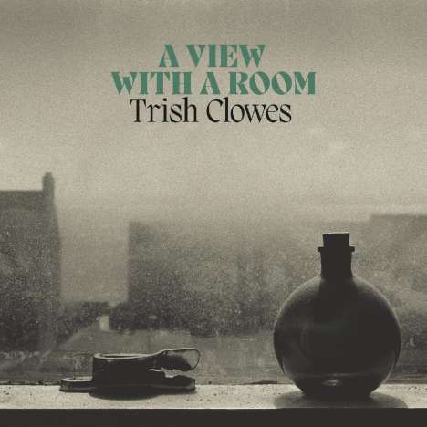 Trish Clowes (geb. 1985): A View With A Room, CD
