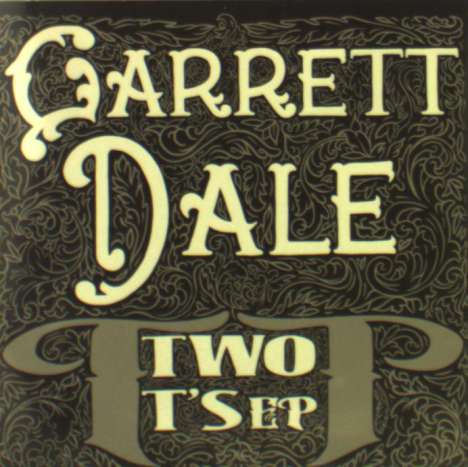 Garrett Dale: Two T's EP, Single 7"