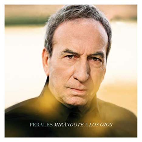Jose Luis Perales: Mirándote A Los Ojos, CD