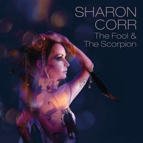 Sharon Corr: The Fool &amp; The Scorpion, CD