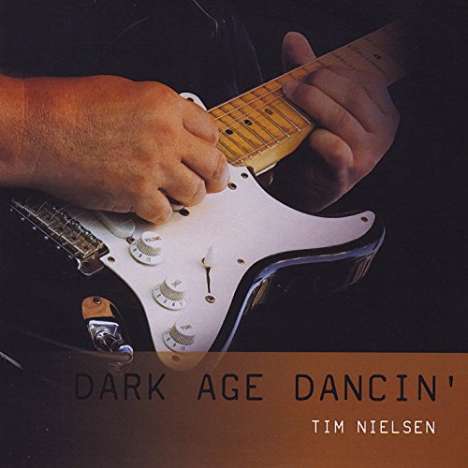 Tim Nielsen: Dark Age Dancin, CD