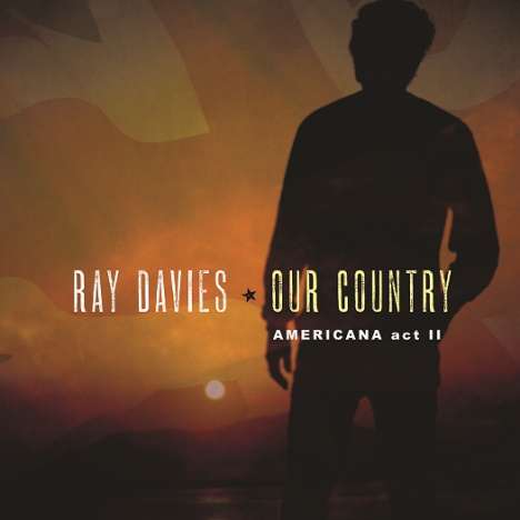 Ray Davies: Our Country: Americana Act II, CD