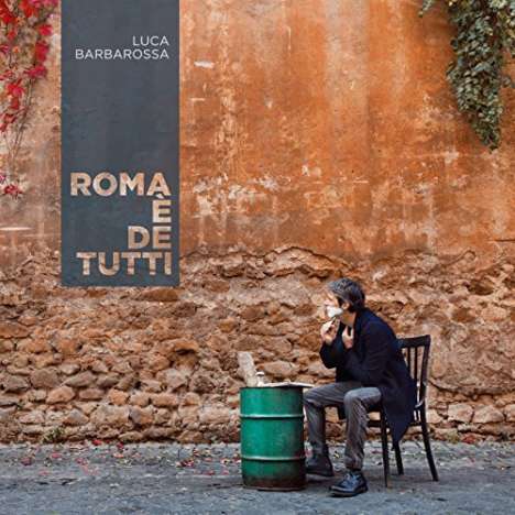Luca Barbarossa: Roma È De Tutti, CD