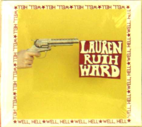 Lauren Ruth Ward: Well Hell, CD