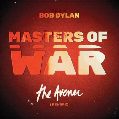 Bob Dylan: Masters Of War (The Avener Rework), Single 7"