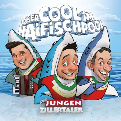 Die Jungen Zillertaler: Obercool im Haifischpool, CD