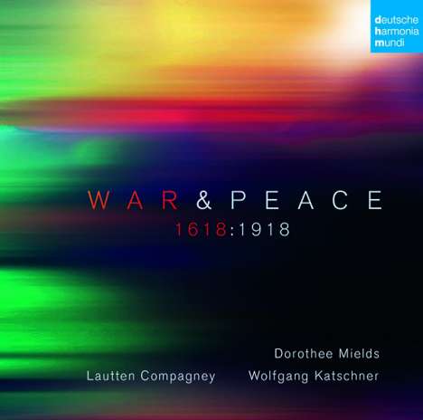 Dorothee Mields &amp; Lautten Compagney - War &amp; Peace 1618:1918, 2 CDs