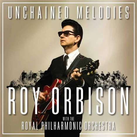 Roy Orbison: Unchained Melodies, CD