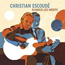 Christian Escoudé (geb. 1947): Django, Les Inédits, CD