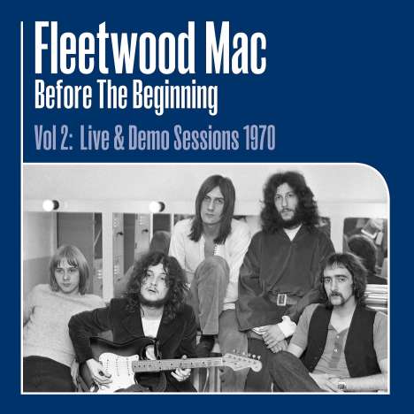 Fleetwood Mac: Before The Beginning - Vol 2: Live &amp; Demo Sessions 1970 (remastered) (180g), 3 LPs