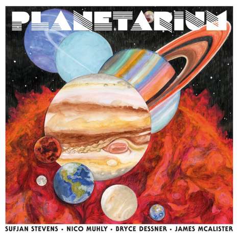 Sufjan Stevens, Bryce Dessner, Nico Muhly &amp; James McAlister: Planetarium (180g), 2 LPs