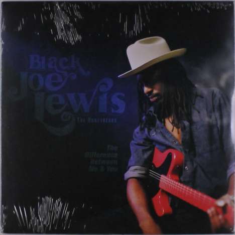 Black Joe Lewis &amp; The Honeybears: The Difference Between Me &amp; You, LP
