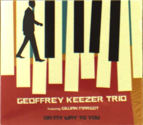 Geoff Keezer (geb. 1970): On My Way To You, CD