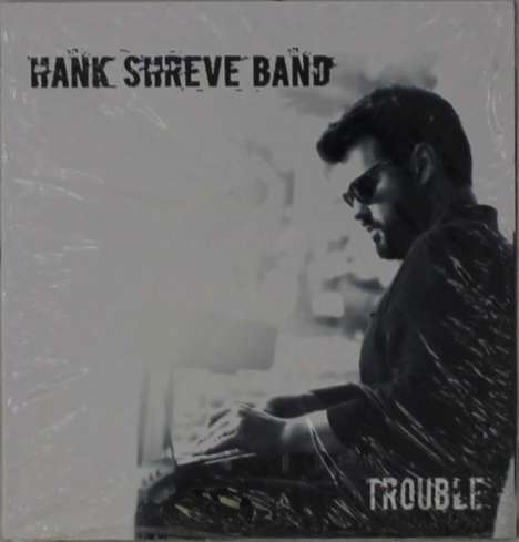 Hank Shreve: Trouble, CD